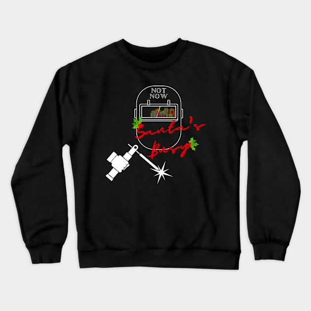 Santa's Busy Welding Crewneck Sweatshirt by Hofmann's Design